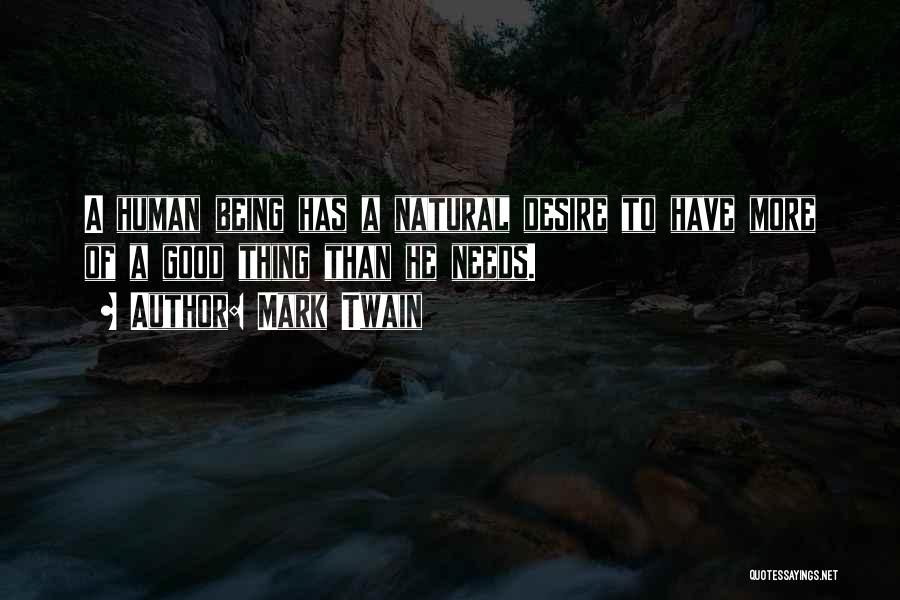 Being A Good Human Being Quotes By Mark Twain