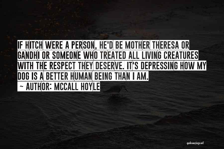 Being A Good Human Being Quotes By McCall Hoyle