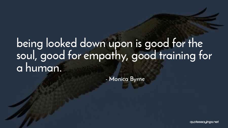 Being A Good Human Being Quotes By Monica Byrne