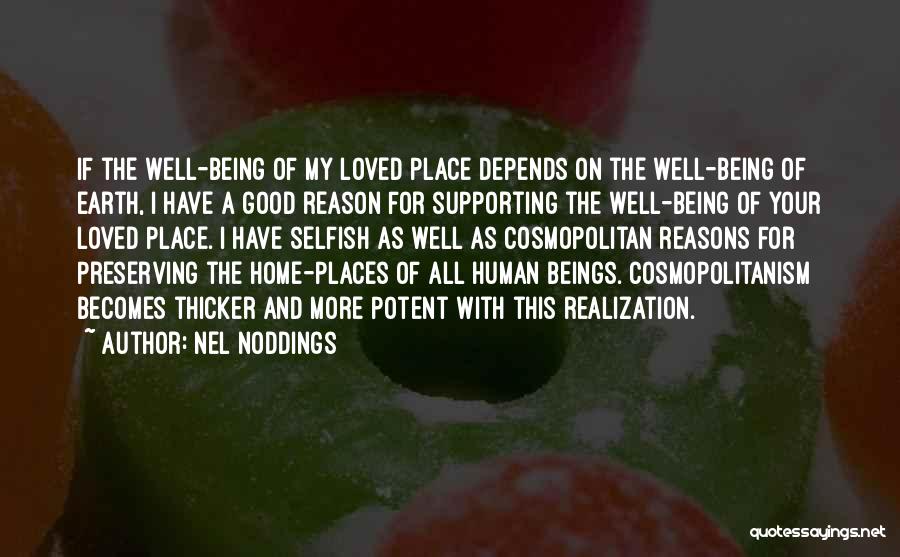 Being A Good Human Being Quotes By Nel Noddings