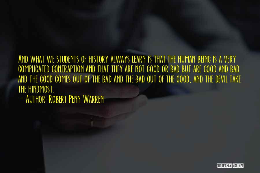 Being A Good Human Being Quotes By Robert Penn Warren