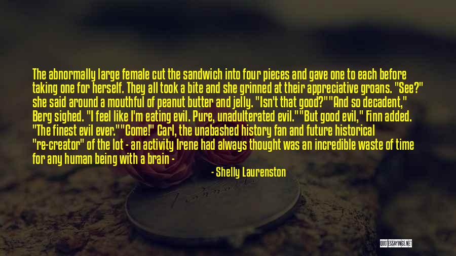 Being A Good Human Being Quotes By Shelly Laurenston