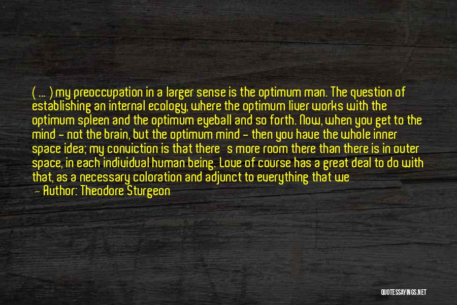 Being A Good Human Being Quotes By Theodore Sturgeon
