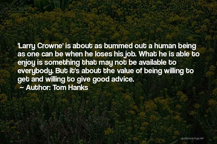 Being A Good Human Being Quotes By Tom Hanks