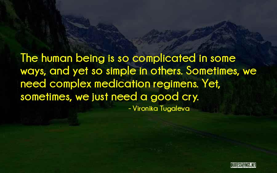 Being A Good Human Being Quotes By Vironika Tugaleva