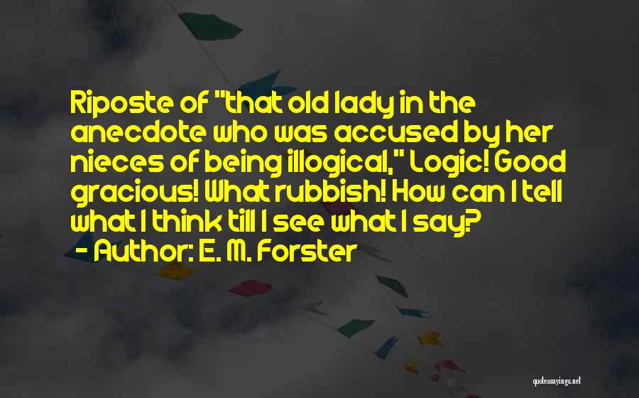 Being A Good Lady Quotes By E. M. Forster