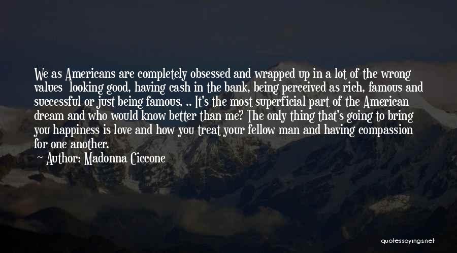 Being A Good Man Quotes By Madonna Ciccone
