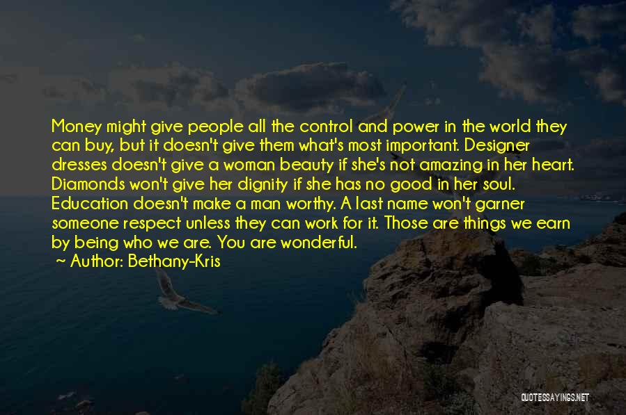 Being A Good Man To A Woman Quotes By Bethany-Kris