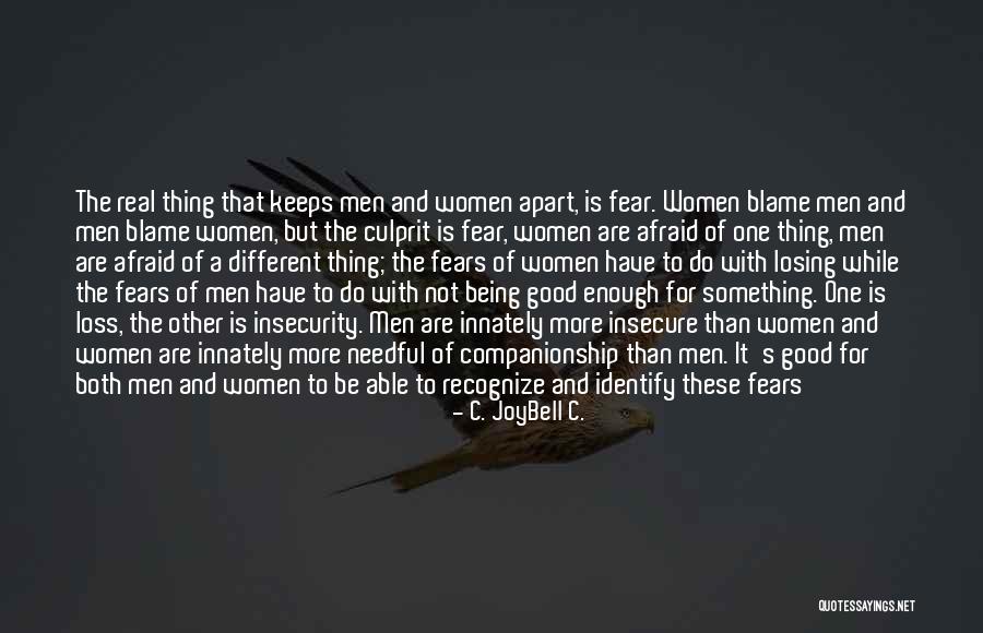 Being A Good Man To A Woman Quotes By C. JoyBell C.