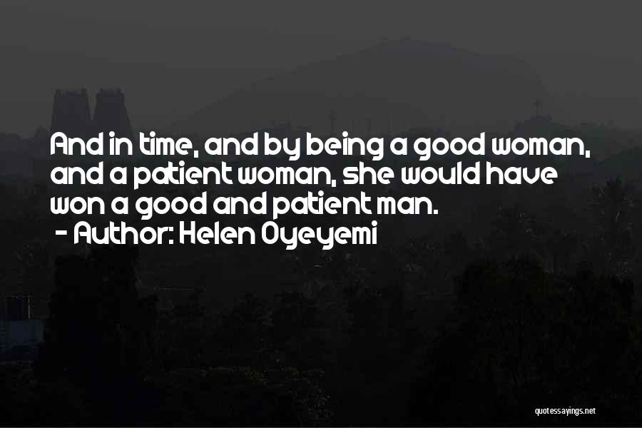 Being A Good Man To A Woman Quotes By Helen Oyeyemi