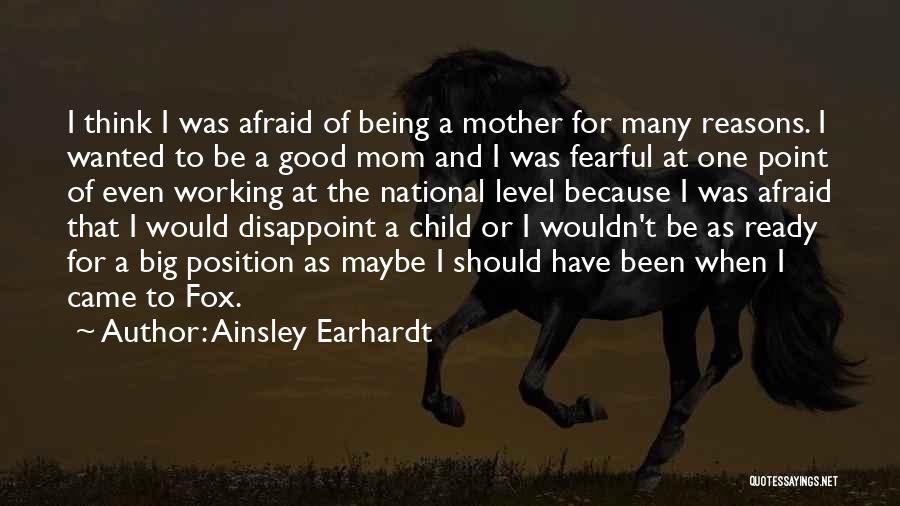 Being A Good Mother Quotes By Ainsley Earhardt