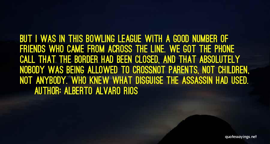 Being A Good Parents Quotes By Alberto Alvaro Rios