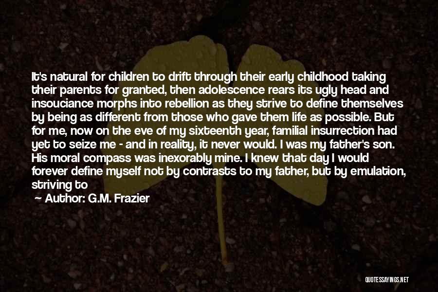 Being A Good Parents Quotes By G.M. Frazier