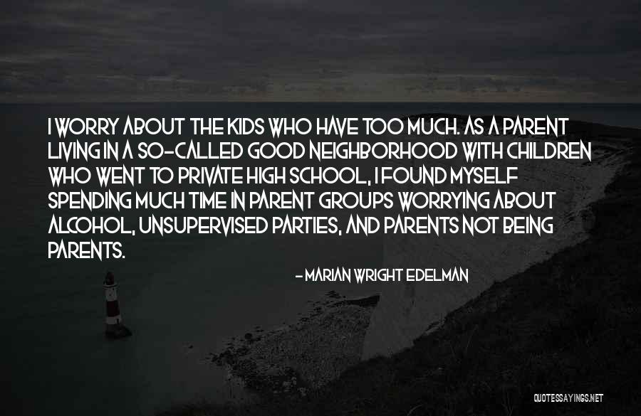 Being A Good Parents Quotes By Marian Wright Edelman