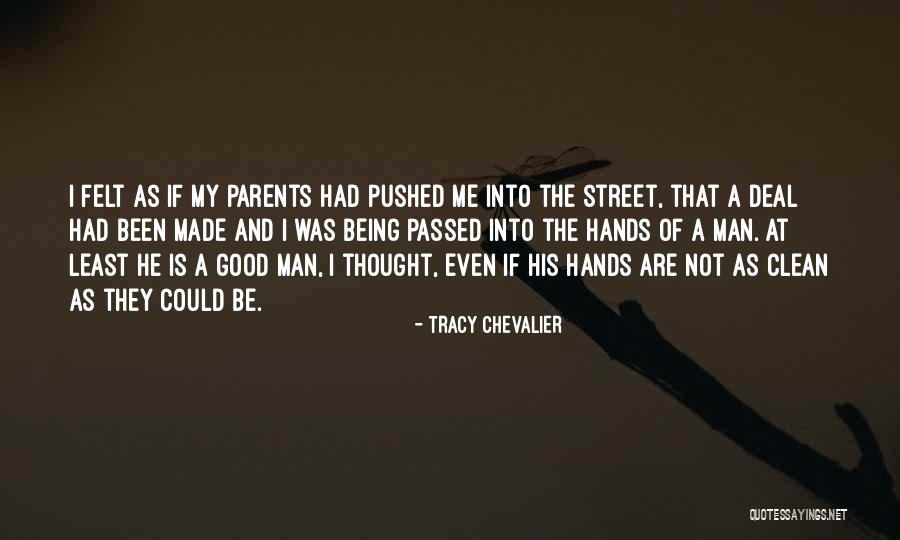 Being A Good Parents Quotes By Tracy Chevalier Being A Good Parents Quotes By Tracy Chevalier