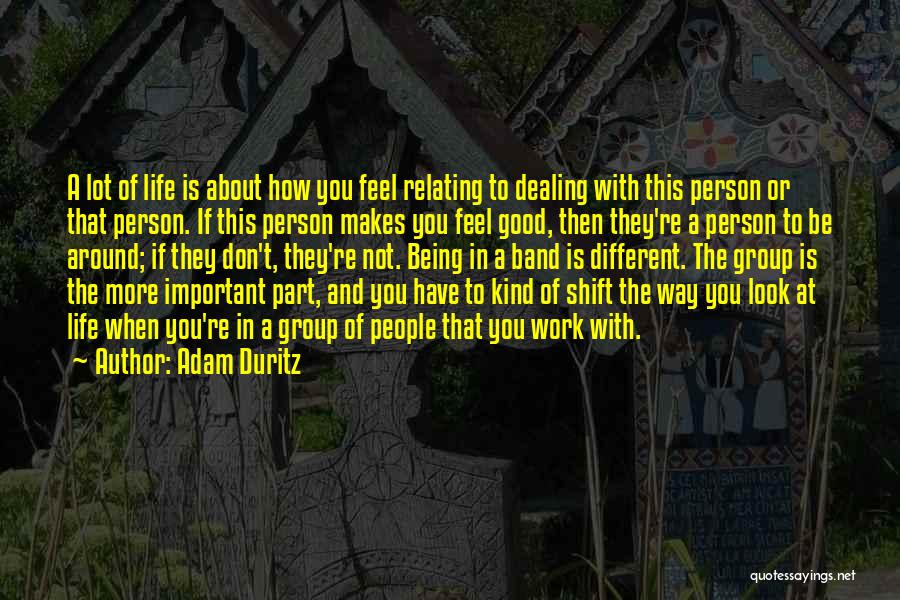 Being A Good Person Quotes By Adam Duritz