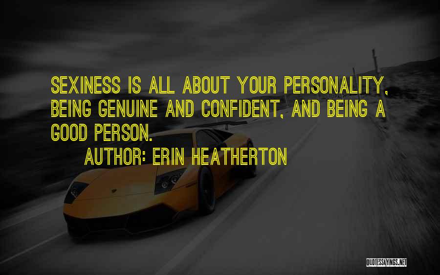 Being A Good Person Quotes By Erin Heatherton