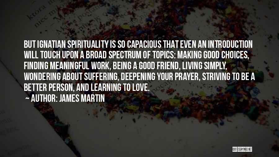 Being A Good Person Quotes By James Martin