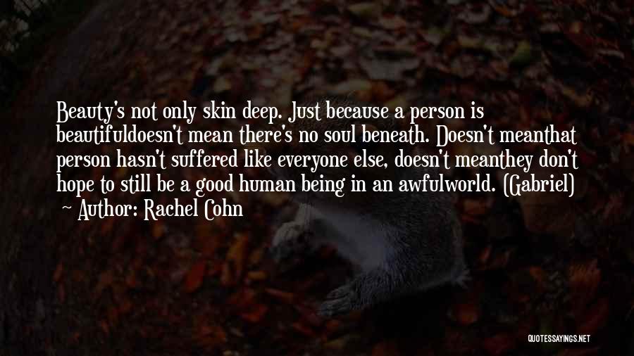 Being A Good Person Quotes By Rachel Cohn