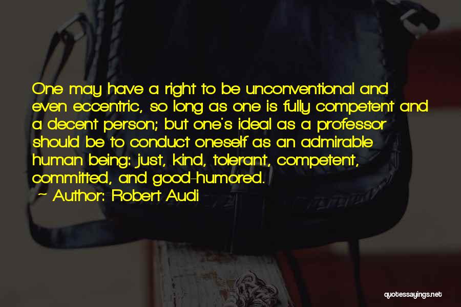 Being A Good Person Quotes By Robert Audi