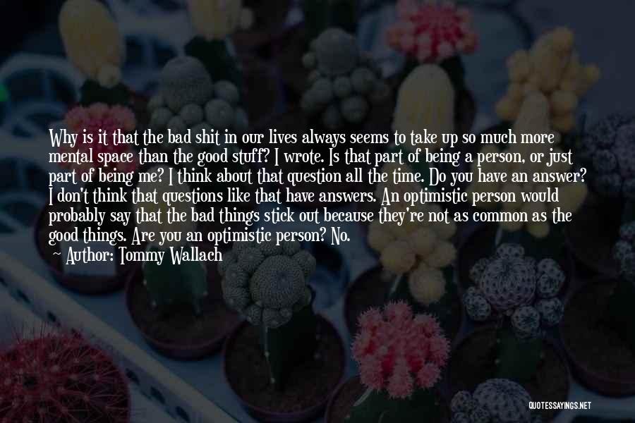Being A Good Person Quotes By Tommy Wallach