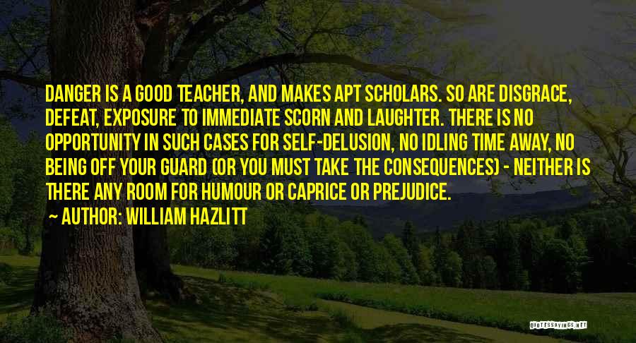 Being A Good Teacher Quotes By William Hazlitt