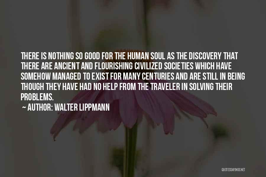 Being A Good Traveler Quotes By Walter Lippmann