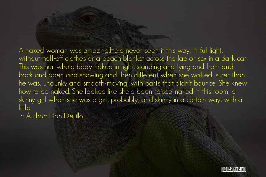 Being A Good Woman Quotes By Don DeLillo