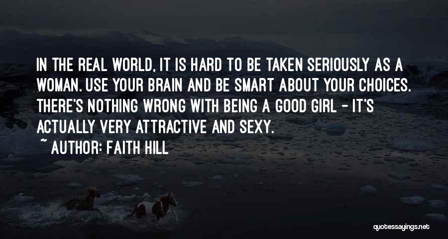 Being A Good Woman Quotes By Faith Hill