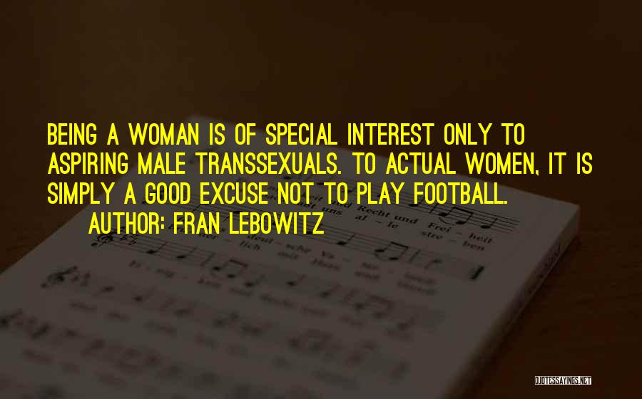 Being A Good Woman Quotes By Fran Lebowitz