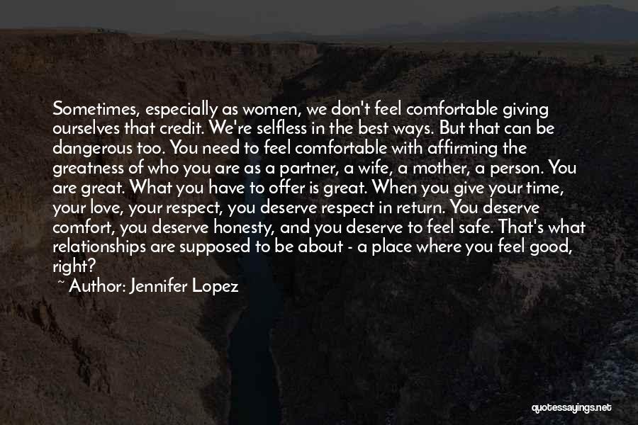 Being A Good Woman Quotes By Jennifer Lopez