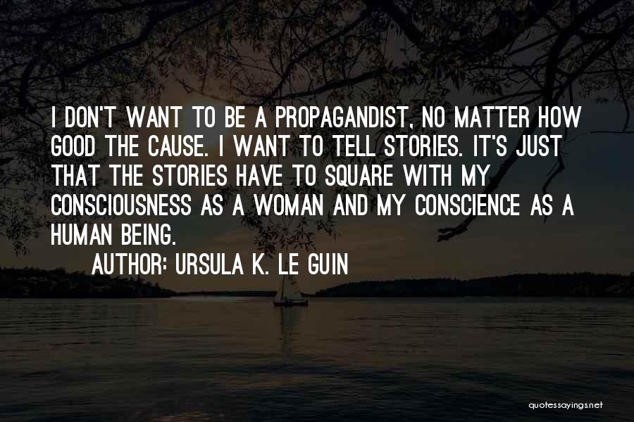 Being A Good Woman Quotes By Ursula K. Le Guin