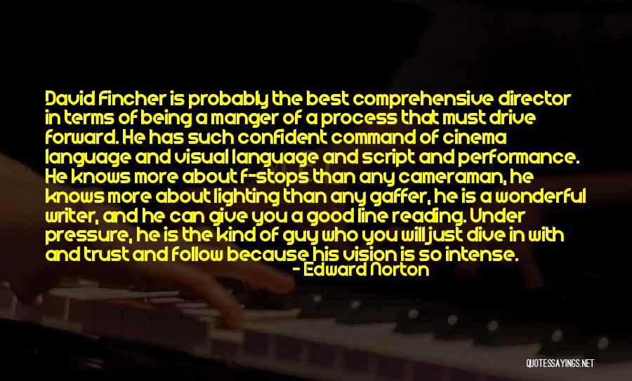 Being A Good Writer Quotes By Edward Norton Being A Good Writer Quotes By Edward Norton