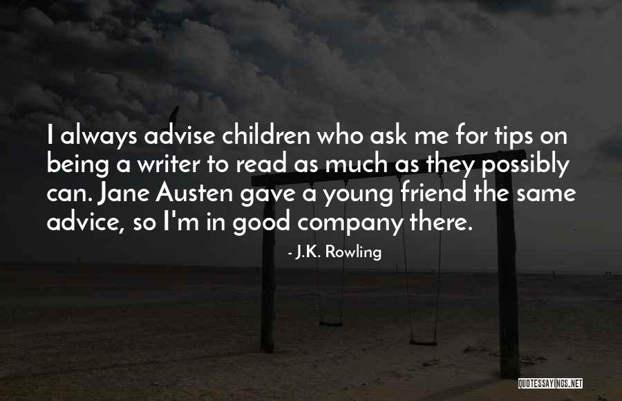 Being A Good Writer Quotes By J.K. Rowling Being A Good Writer Quotes By J.K. Rowling