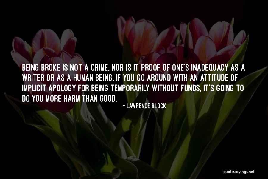 Being A Good Writer Quotes By Lawrence Block Being A Good Writer Quotes By Lawrence Block