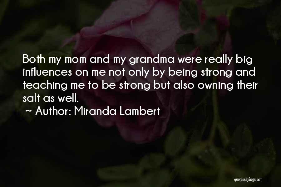 Being A Grandma Quotes By Miranda Lambert