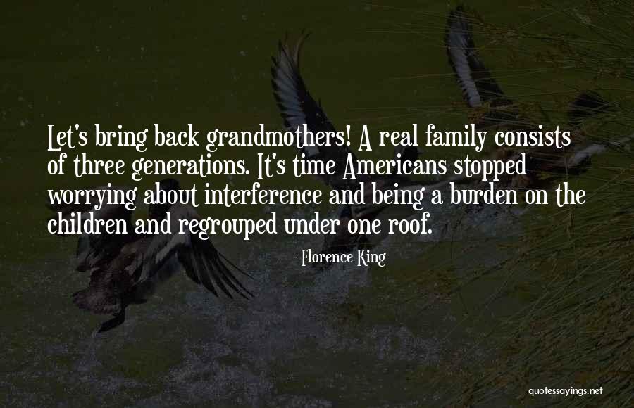 Being A Grandmother Quotes By Florence King Being A Grandmother Quotes By Florence King