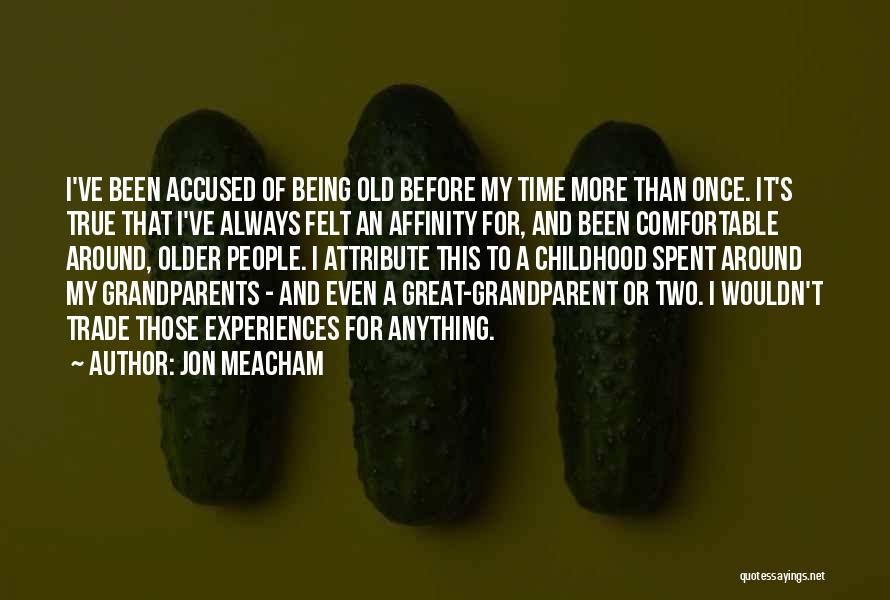 Being A Grandparent Quotes By Jon Meacham