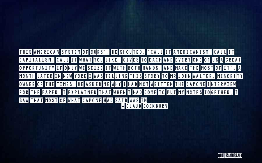Being A Great American Quotes By Claud Cockburn Being A Great American Quotes By Claud Cockburn