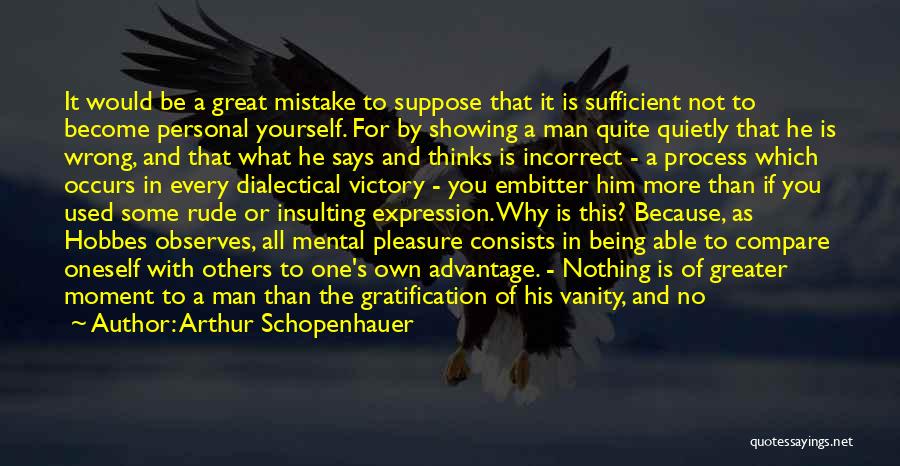 Being A Great Man Quotes By Arthur Schopenhauer