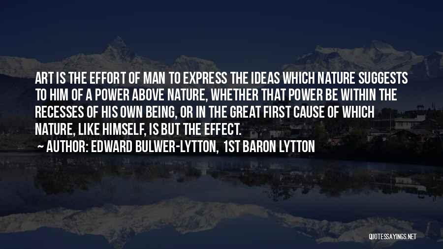Being A Great Man Quotes By Edward Bulwer-Lytton, 1st Baron Lytton