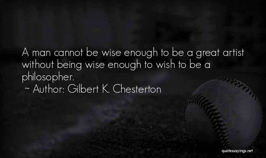 Being A Great Man Quotes By Gilbert K. Chesterton