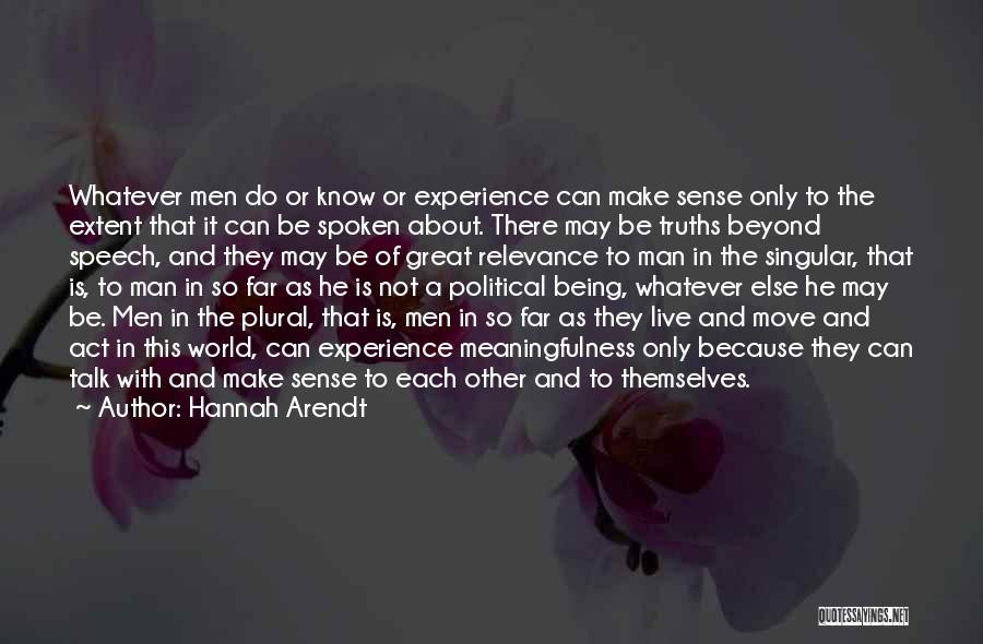 Being A Great Man Quotes By Hannah Arendt