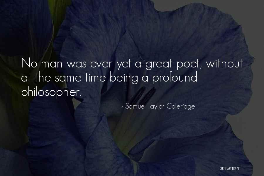 Being A Great Man Quotes By Samuel Taylor Coleridge