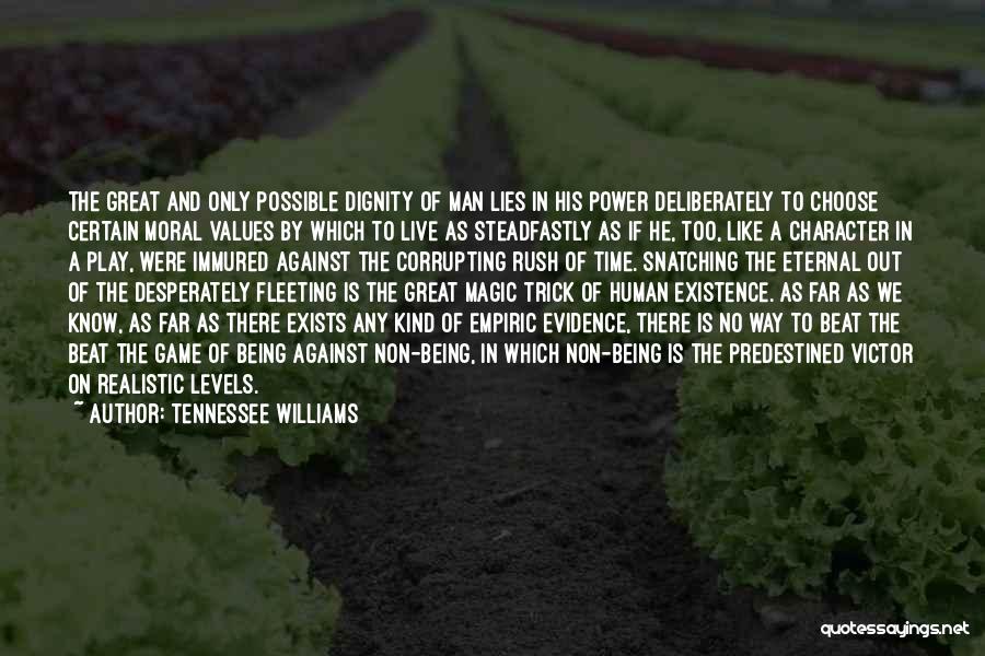 Being A Great Man Quotes By Tennessee Williams