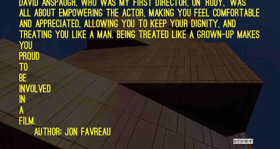 Being A Grown Man Quotes By Jon Favreau