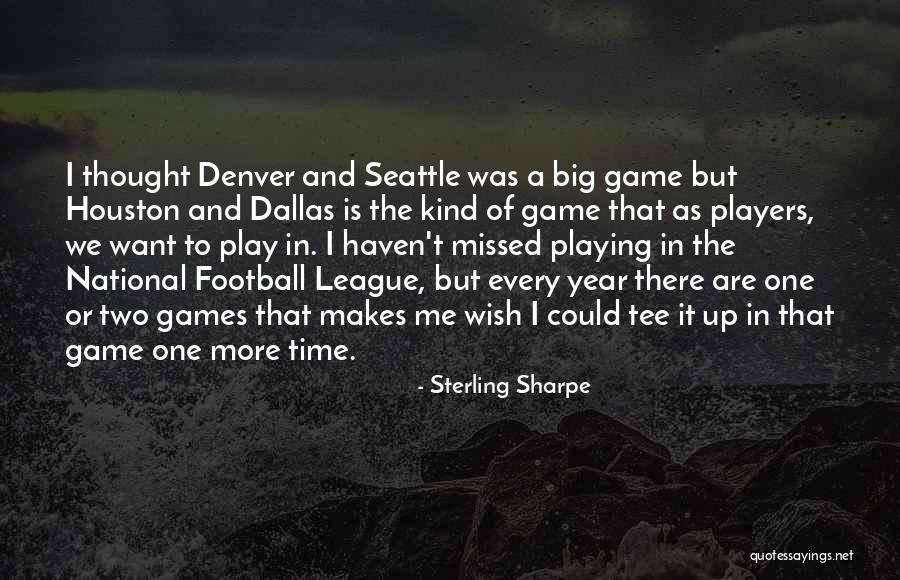 Being A Guys Second Choice Quotes By Sterling Sharpe Being A Guys Second Choice Quotes By Sterling Sharpe