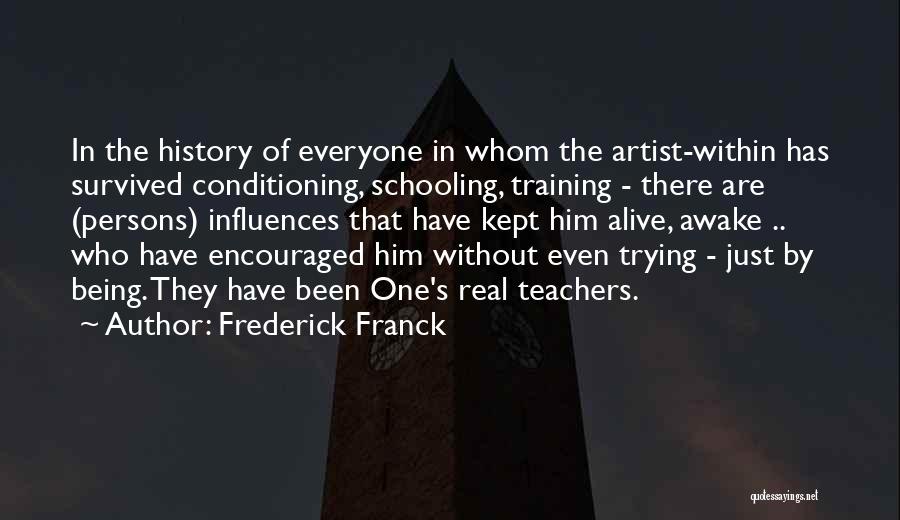 Being A History Teacher Quotes By Frederick Franck