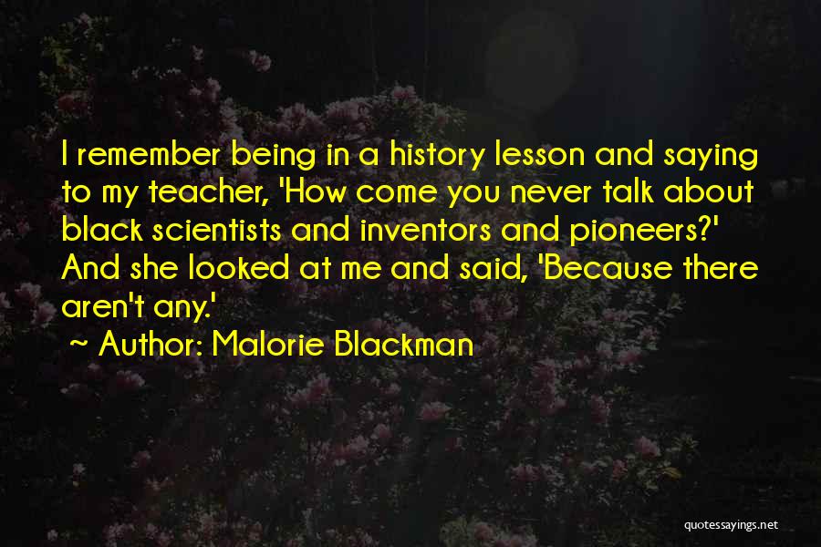 Being A History Teacher Quotes By Malorie Blackman