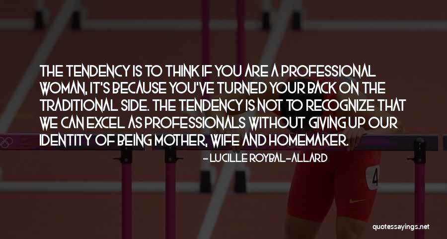 Being A Homemaker Quotes By Lucille Roybal-Allard